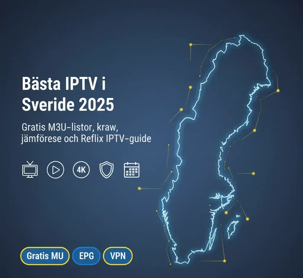 Bästa IPTV i Sverige 2025 — Vad är IPTV, svenska krav, gratis M3U‑listor och toppval